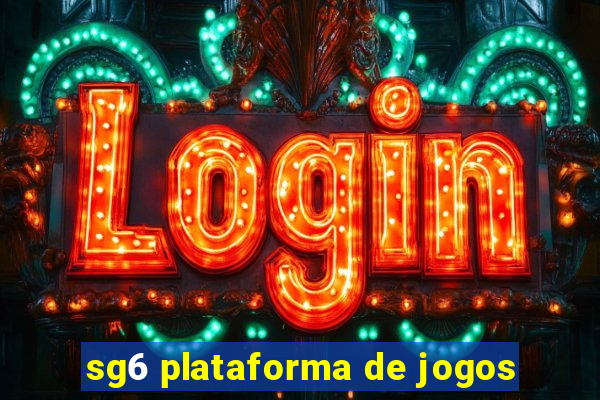 sg6 plataforma de jogos