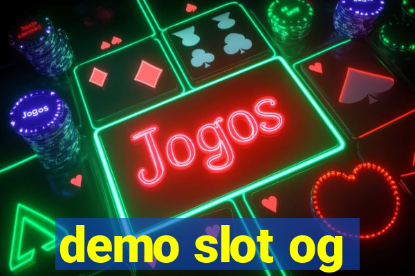 demo slot og