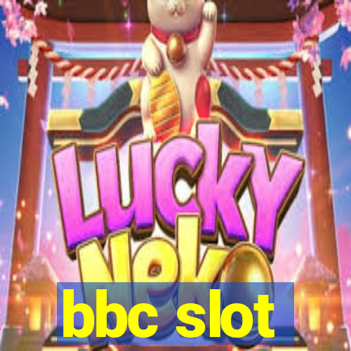 bbc slot