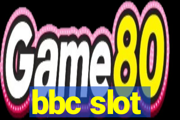 bbc slot