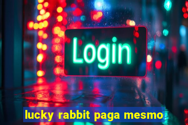 lucky rabbit paga mesmo