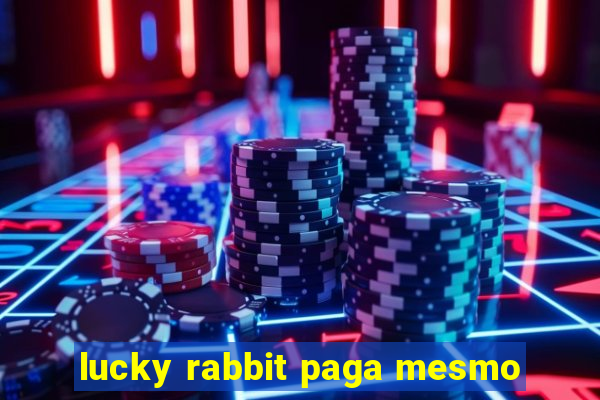 lucky rabbit paga mesmo