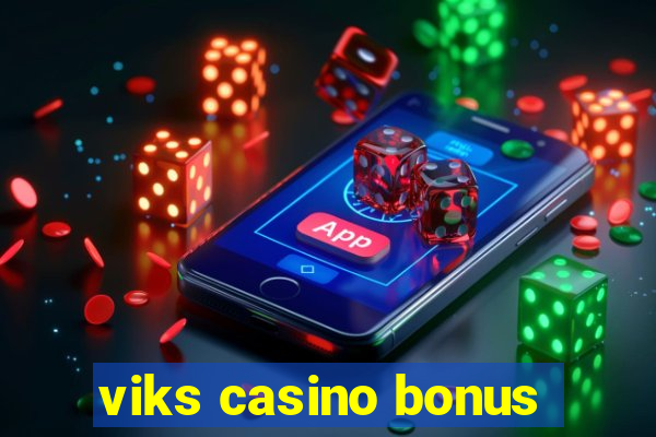 viks casino bonus