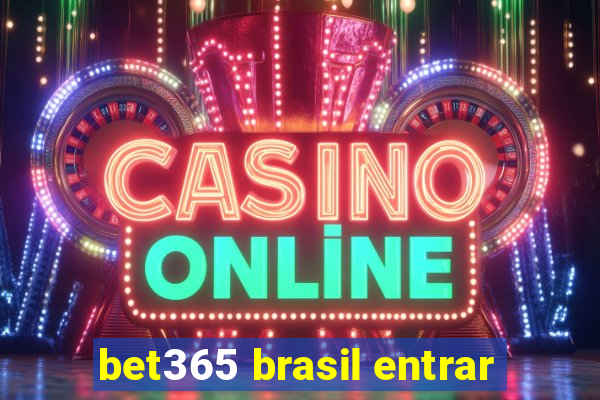 bet365 brasil entrar