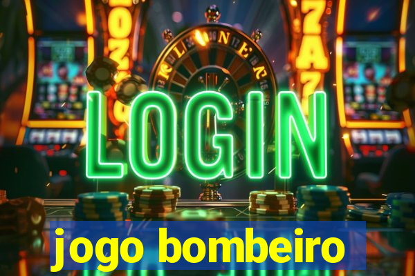 jogo bombeiro