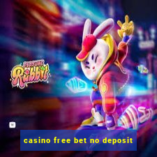 casino free bet no deposit