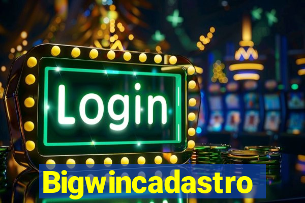 Bigwincadastro