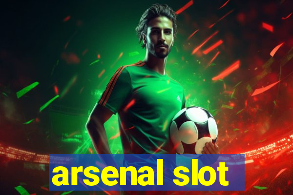 arsenal slot