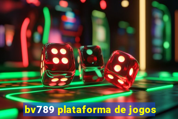 bv789 plataforma de jogos