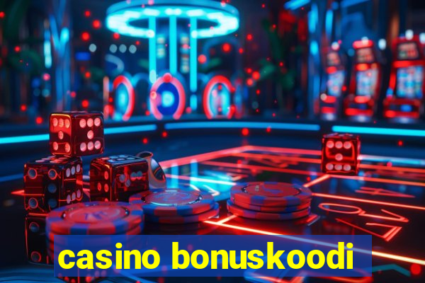 casino bonuskoodi