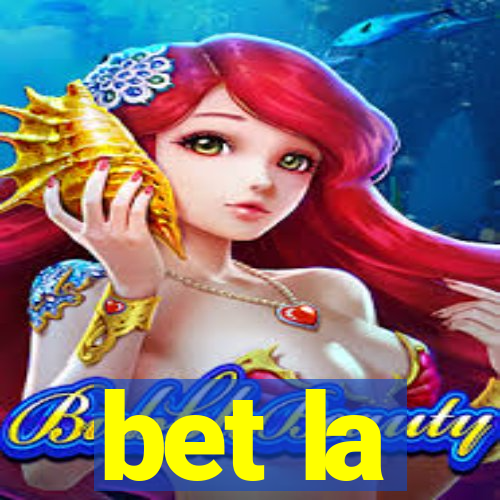 bet la