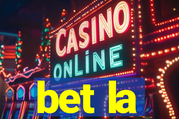 bet la