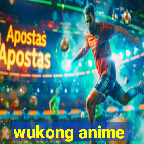 wukong anime