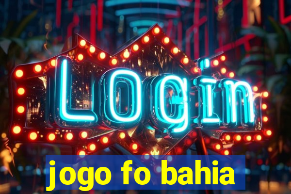 jogo fo bahia