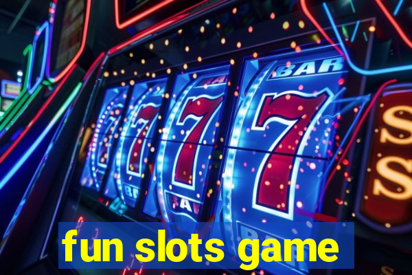 fun slots game