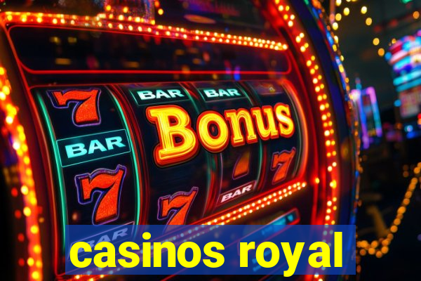 casinos royal