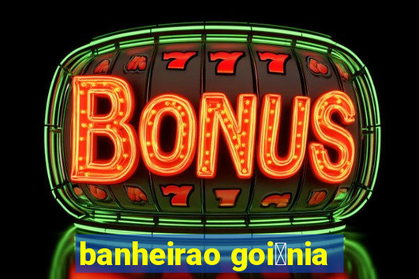 banheirao goi芒nia