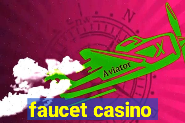 faucet casino