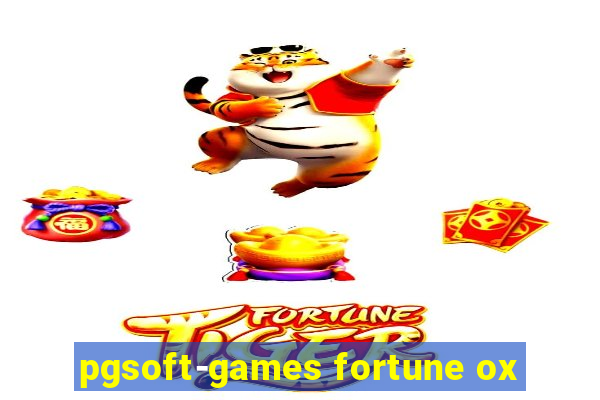 pgsoft-games fortune ox