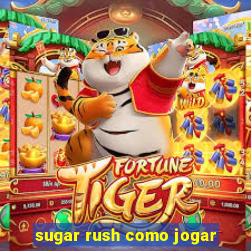 sugar rush como jogar