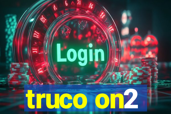 truco on2