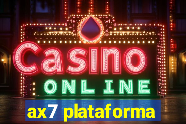 ax7 plataforma