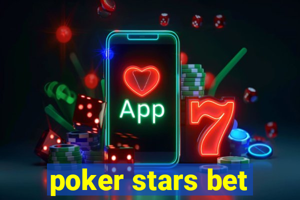 poker stars bet