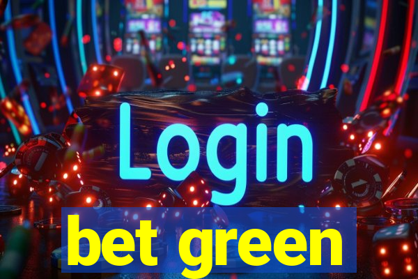 bet green