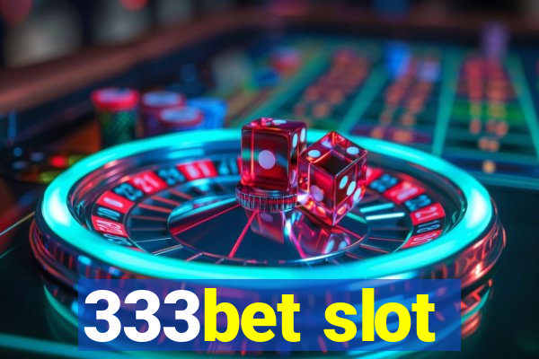 333bet slot