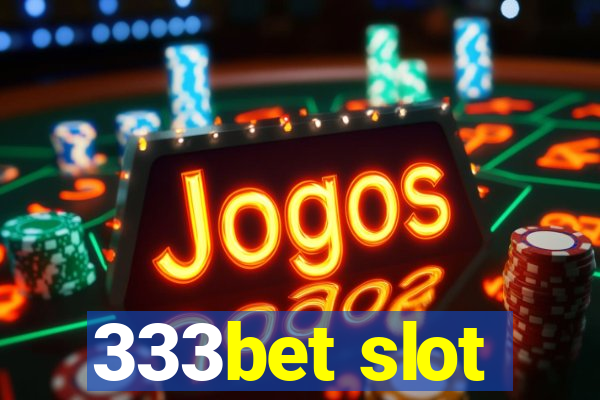 333bet slot