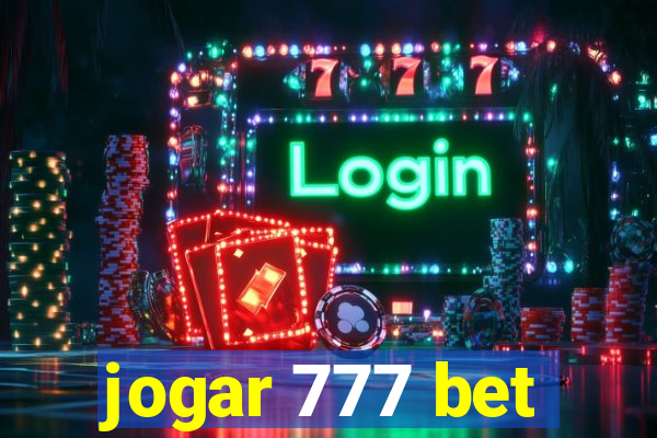 jogar 777 bet