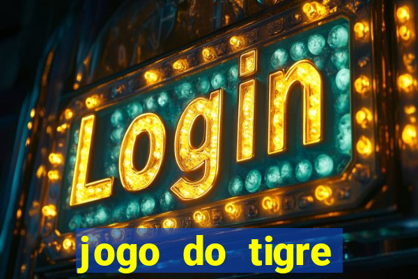 jogo do tigre baixar apk