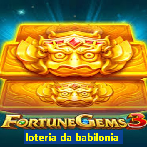 loteria da babilonia