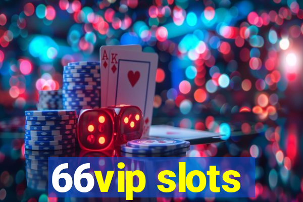 66vip slots