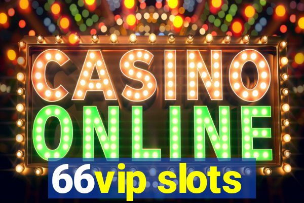 66vip slots