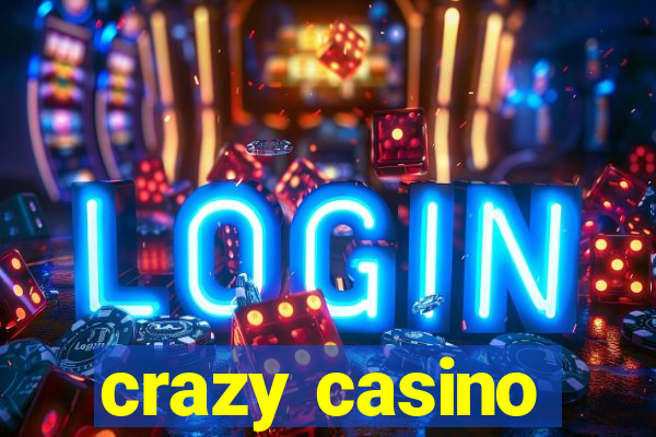 crazy casino