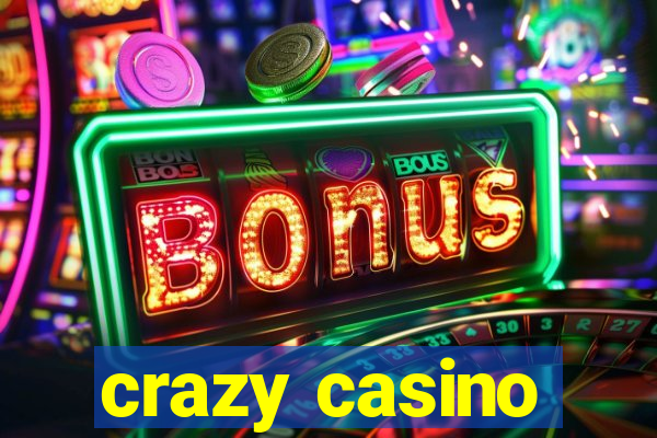 crazy casino