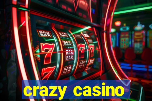 crazy casino