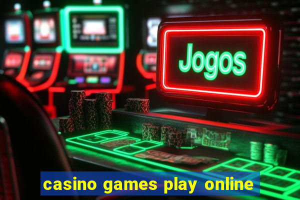 casino games play online