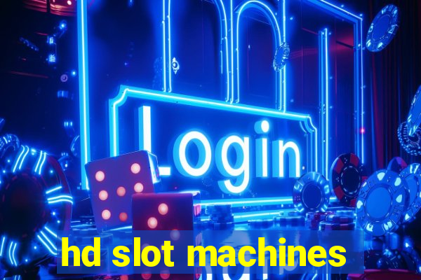 hd slot machines