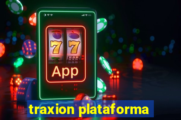 traxion plataforma