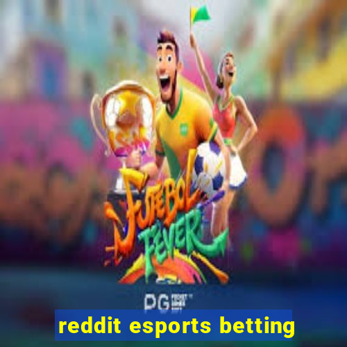 reddit esports betting