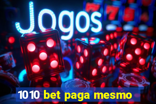 1010 bet paga mesmo