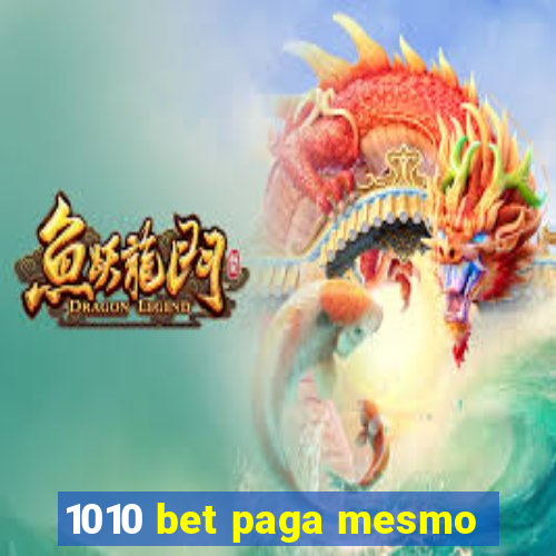 1010 bet paga mesmo