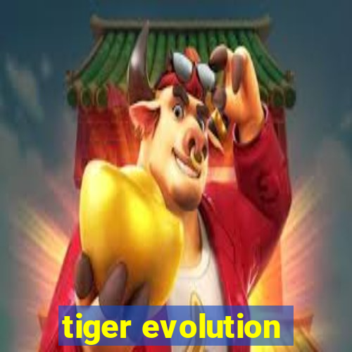 tiger evolution