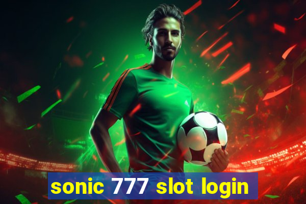 sonic 777 slot login