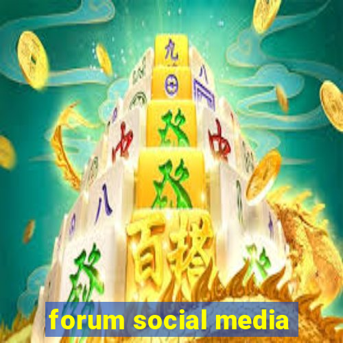 forum social media