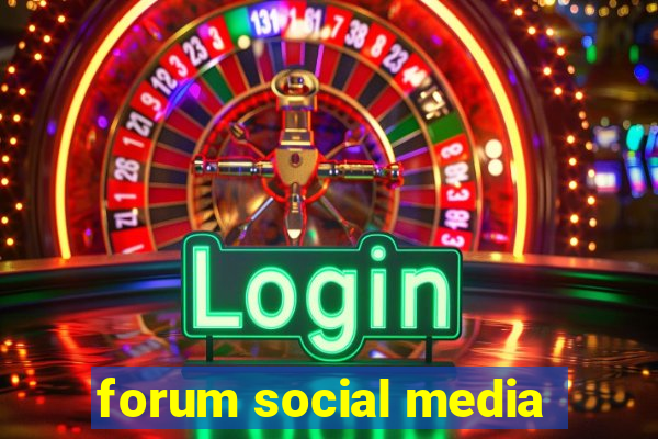 forum social media