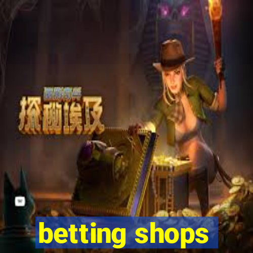 betting shops