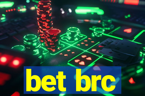 bet brc